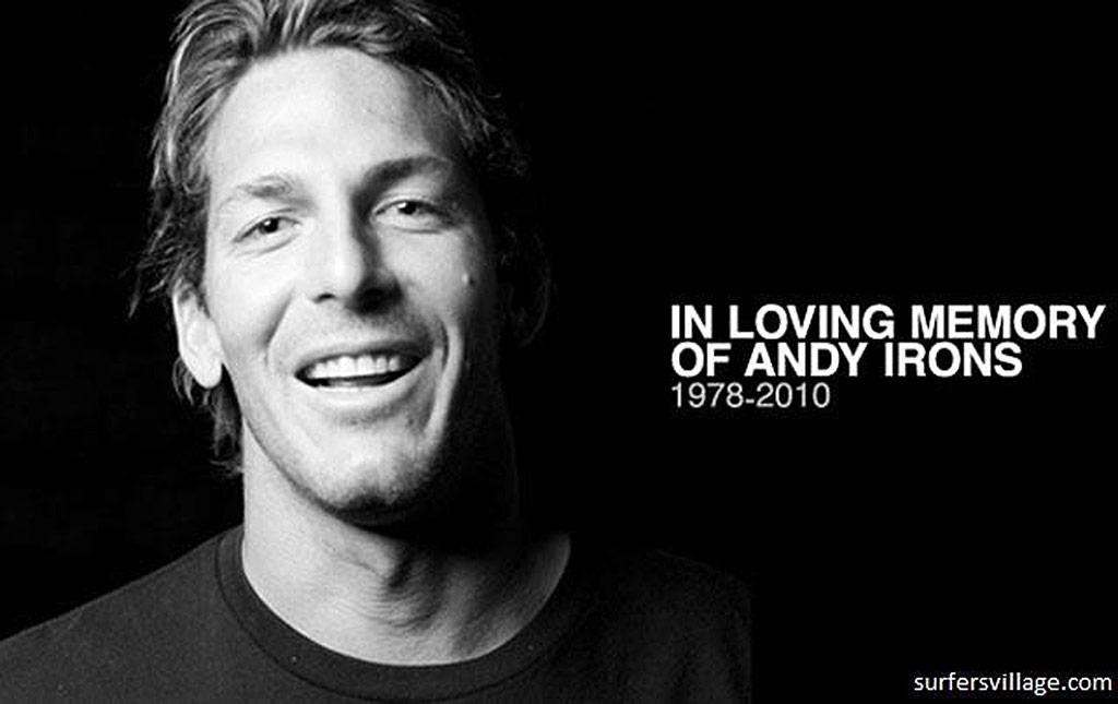 In loving memory of Andy Irons